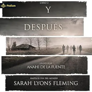 Y-Despues-Hasta-El-Fin-Del-Mundo-Audiolibro-Gratis