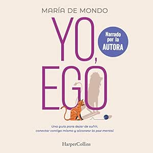 Yo-Ego-Una-Guia-Para-Dejar-De-Sufrir-Conectar-Contigo-Mismo-Y-Alcanzar-La-Paz-Mental-Audiolibro-gratis