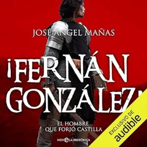 ¡Fernan-Gonzalez-El-Hombre-Que-Forjo-Castilla-Audiolibro-gratis
